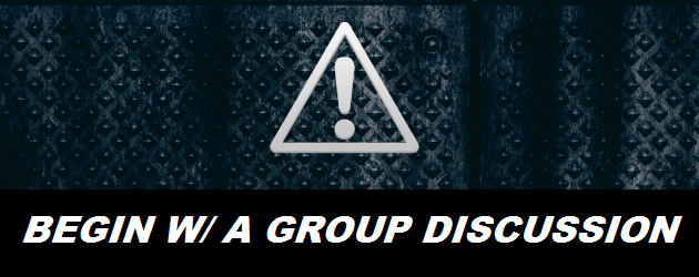 Begin With a Group Discussion
