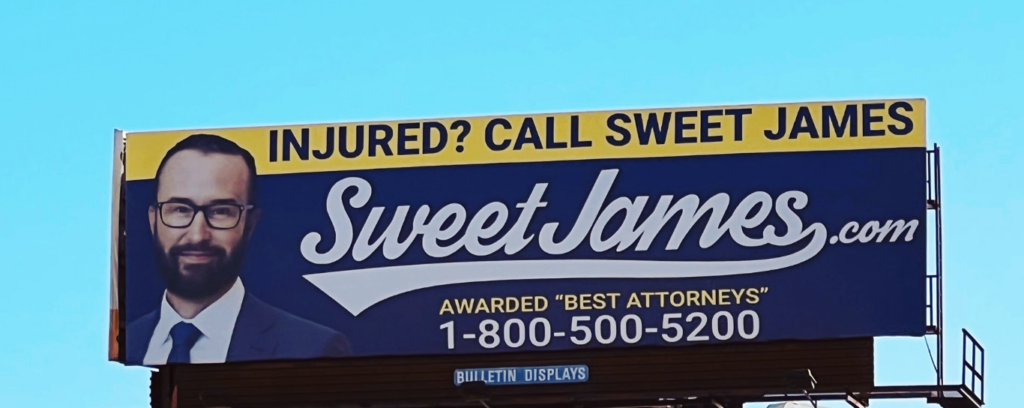 A sweet james injury attorney billboard spotted in California.